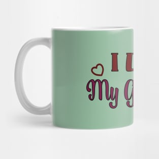 I Love my Girlfriend Mug